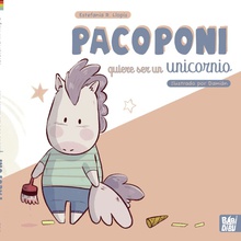 Pacoponi quiere ser un unicornio