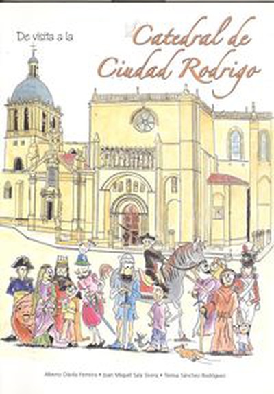 De visita a la Catedral de Ciudad Rodrigo La otra historia de la catedral solo para niños