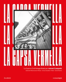 La capsa vermella (2a edició) La Guerra Civil fotografiada per Antoni Campañà