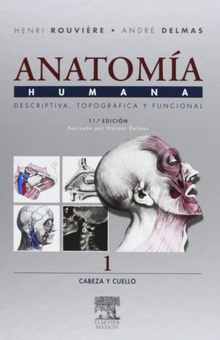 Anatomía humana.(4 tomos) Cabeza y cuello/Tronco/Miembros/Sistema nervioso central, vias..
