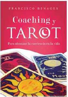 Coaching y tarot Para alcanzar la excelencia en la vida