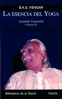 La esencia del yoga IV Astadala yogamala volumen iv