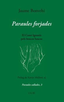 Paraules forjades El Camí Ignasià pels boscos bascos