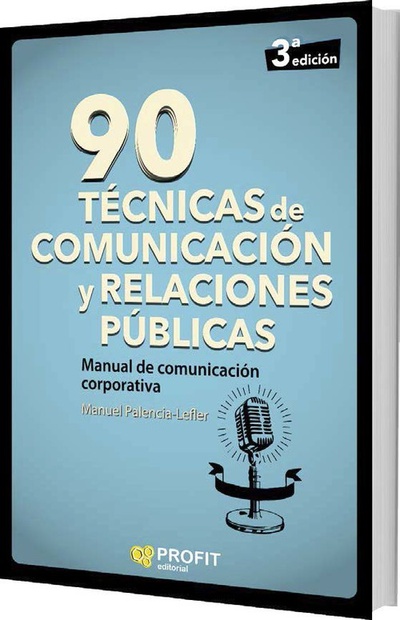 90 TÈCNICAS DE COMUNICACIÓN Y RELACIONES PÚBLICAS Manual de comunicación corporativa
