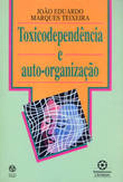 Toxicodependência e Auto Organização