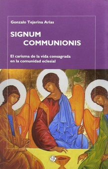 Signum communionis. carisma de la vida consagrada