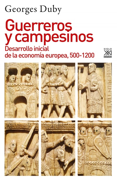 Guerreros y campesinos Desarrollo inicial de la economía europea, 500-1200