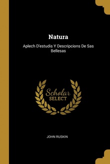 Natura Aplech D'estudis Y Descripcions De Sas Bellesas
