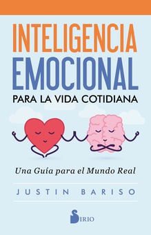 Inteligencia emocional para la vida cotidiana Una guía para el mundo real