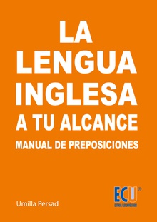 La lengua inglesa a tu alcance. Manual de Preposiciones y conjunciones