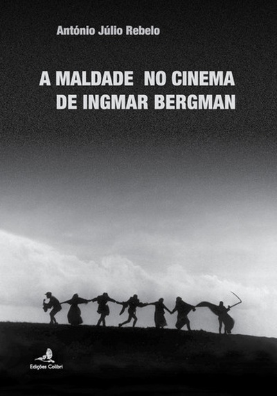 A Maldade no Cinema de Ingmar Bergman