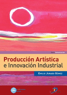 Producción artística e innovación industrial