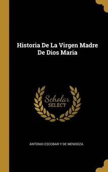Historia De La Virgen Madre De Dios Maria