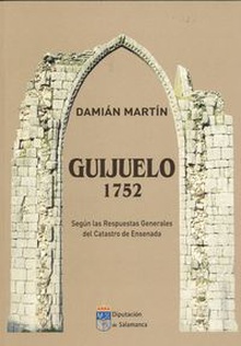 Guijuelo 1752 Según las Respuestas Generales del Catastro de Ensenada