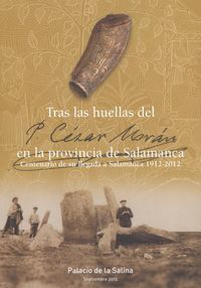 Tras las huellas del. en la provincia de salamanca centenario de su llegada a salamanca 1912-2012