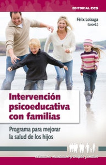 Intervención psicoeducativa con familias Programa para mejorar la salud de los hijos