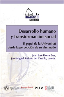 DESARROLLO HUMANO Y TRANSFORMACIÓN SOCIAL El papel de la Universitat desde la percepción de su alumnado