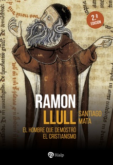 Ramon Llull El hombre que demostró el cristianismo