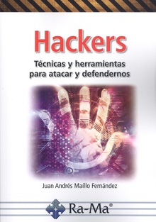 Hackers Técnicas y herramientas para atacar y defendernos