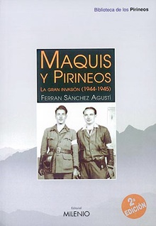 Maquis y Pirineos La gran invasión (1944-1945)