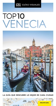 Guía Top 10 Venecia La guía que descubre lo mejor de cada ciudad