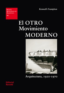 El otro movimiento moderno Arquitectura 1920-1970