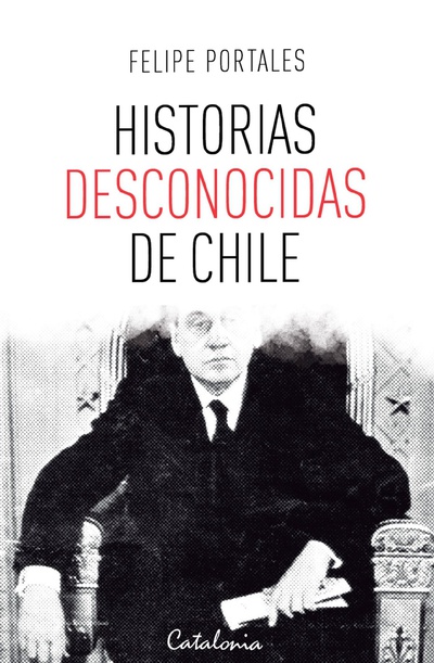 Historias desconocidas de Chile