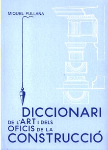Diccionari de l'art i dels oficis de la construcci