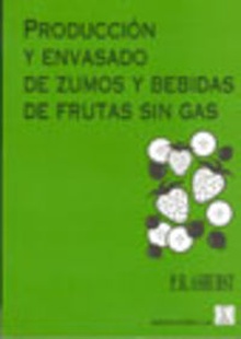 PRODUCCIÓN/ENVASADO DE ZUMOS/BEBIDAS DE FRUTAS SIN GAS
