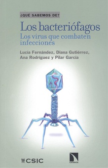 Los bacteriófagos Los virus que combaten infecciones