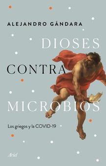 Dioses contra microbios Los griegos y la COVID-19
