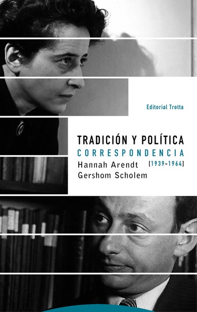 TRADICIÓN Y POLÍTICA Correspondencia 1939-1964