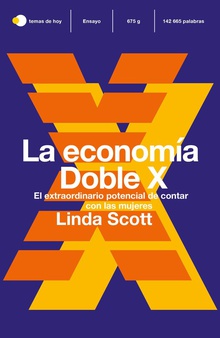 La economía Doble X El extraordinario potencial de contar con las mujeres