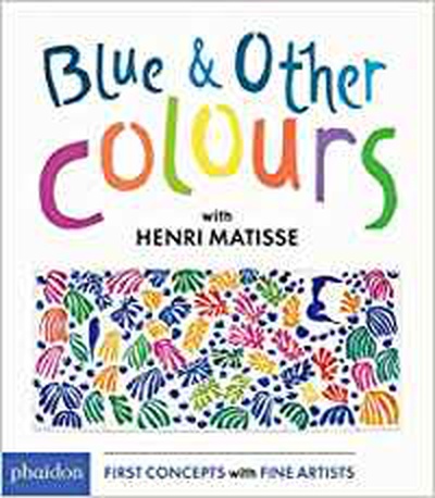 Blue & other colours, with henri matis