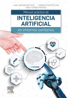 Manual práctico de inteligencia artificial en entornos sanitarios en entornos sanitarios
