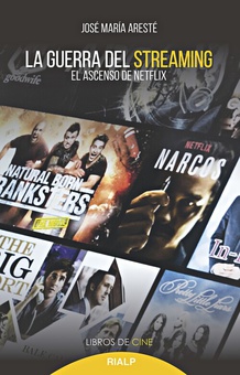 La guerra del streaming El ascenso de Netflix