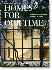 Homes For Our Time. Contemporary Houses around the World. 40th Anniversary Edition J