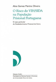 O Risco do VIH/SIDA na População Prisional Portuguesa - O caso particular do Estabelecimento Prision
