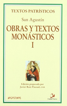 Obras y textos monasticos. i. san agustin