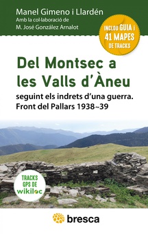 Del Montsec a les Valls d'Àneu seguint els indrets d'una guerra
