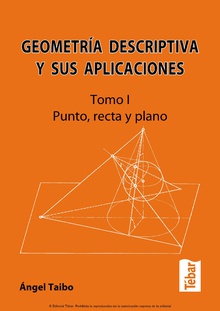 Geometría Descriptiva y sus Aplicaciones: Tomo I