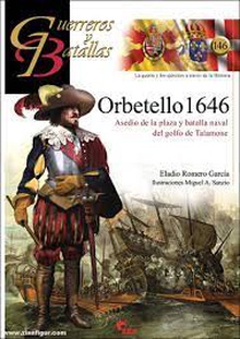 Orbetello 1646 Asedio de la plaza y batalla naval del golfo de Talamonte