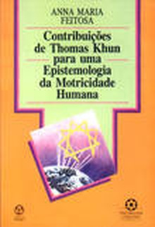 Contribuições de Thomas Khun para uma Epistemologia da Motricidade Humana