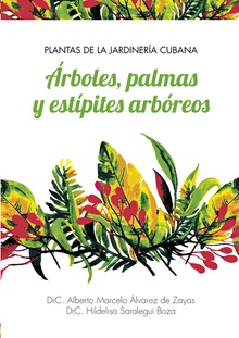 Plantas de la jardinería cubana árboles, palmas y estípit