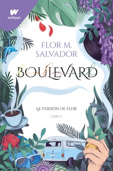 Boulevard Libro 1 La versión de la flor