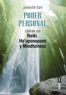 PODER PERSONAL Libérate con Reiki, Ho'oponopono y Mindfulness