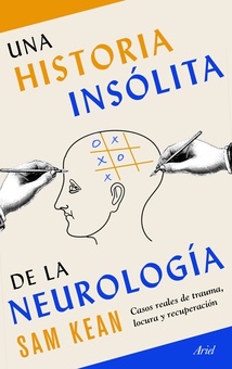 Una historia insólita de la neurología (Edición española)