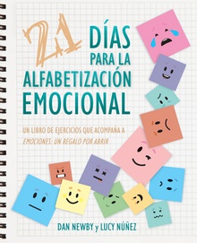 21 Días para la Alfabetización Emocional Un Libro de Ejercicios Que Acompaña a Emociones: un Regalo Por Abrir