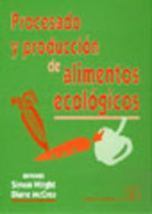 PROCESADO/PRODUCCIÓN DE ALIMENTOS ECOLÓGICOS
