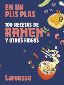 100 recetas de ramen y otros fideos En un plis plas
